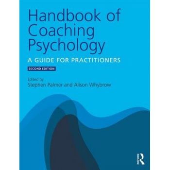 Handbook of Coaching Psychology: A Guide for Practitioners Palmer Stephen