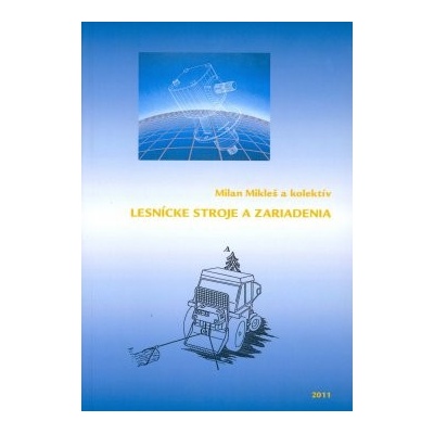 Lesnícke stroje a zariadenia