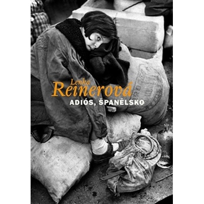 Adiós, Španělsko - Reinerová Lenka