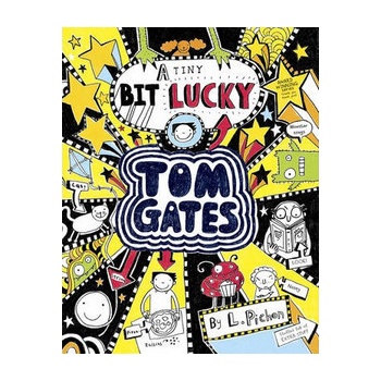 A Tiny Bit Lucky Tom Gates Liz Pichon