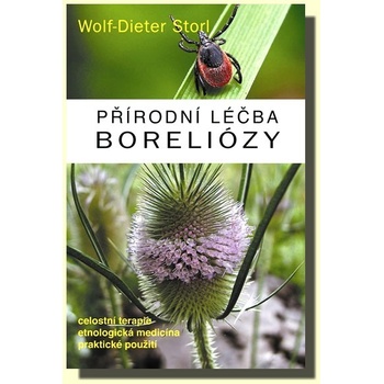 Storl Wolf - Přírodní léčba Boreliózy Dieter