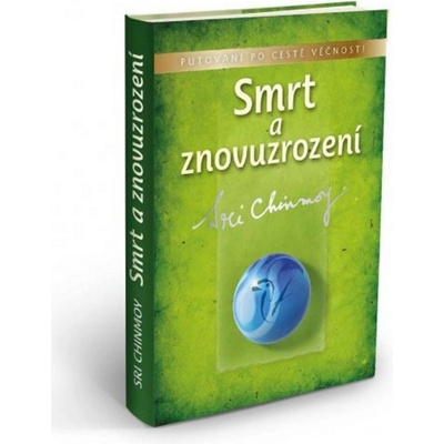 Smrt a znovuzrození - Sri Chinmoy
