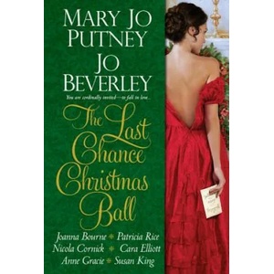 Last Chance Christmas Ball | Mary Jo Putney, Jo Beverley, Joanna Bourne, Rice, Patricia (St Louise's College, Belfast), Nicola Cornick (ISBN: 9781617739231)