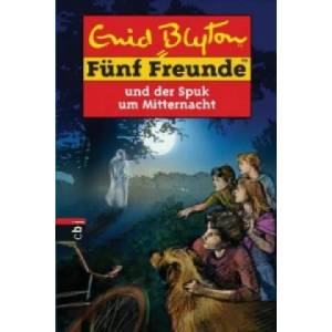 Fünf Freunde und der Spuk um Mitternacht | Enid Blyton (2010)