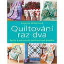 Quiltování raz dva