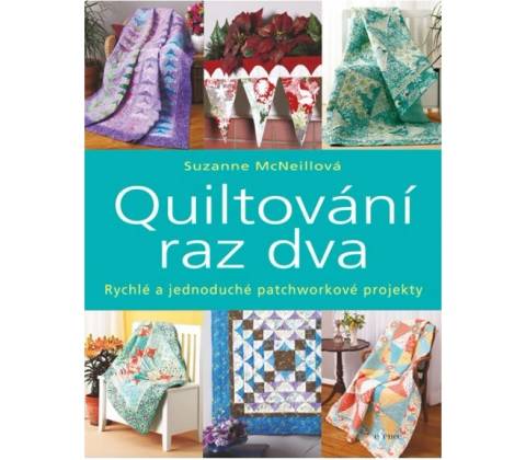 Quiltování raz dva