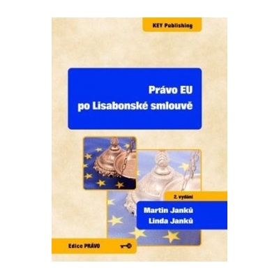Právo EU po Lisabonské smlouvě - Martin Janků