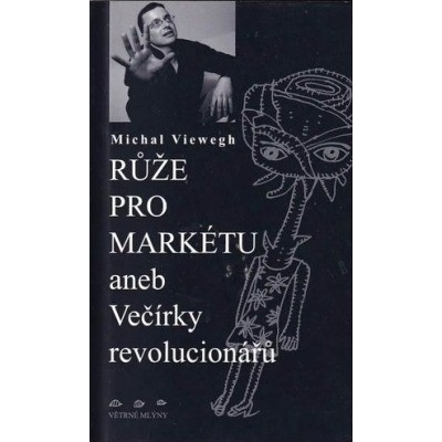 Růže pro Markétu aneb Večírky revolucionářů
