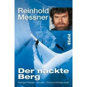 Der nackte Berg | Reinhold Messner (ISBN: 9783492239219)