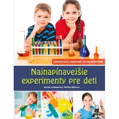 Najnapínavejšie experimenty pre deti