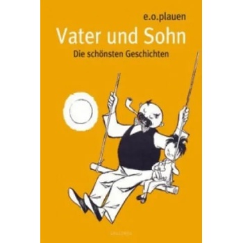 Vater und Sohn - Die schönsten Geschichten