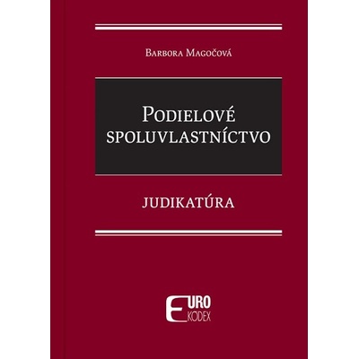 Podielové spoluvlastníctvo - Judikatúra - Barbora Magočová