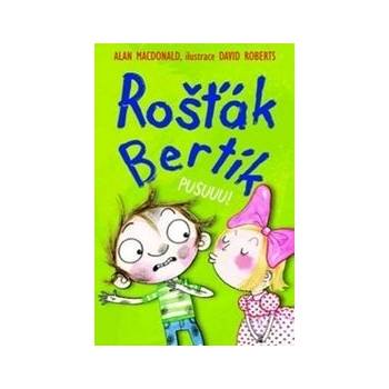 Rošťák Bertík Pusuuu!