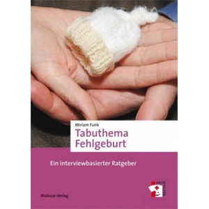 Tabuthema Fehlgeburt | Funk Miriam (ISBN: 9783863213343)