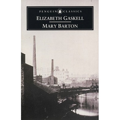 Mary Barton - Gaskell Elizabeth Cleghorn
