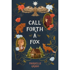 Call Forth a Fox | Markelle Grabo (ISBN: 9798890039705)