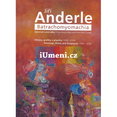 Jiří Anderle - Batrachomyomachia - Richard Drury