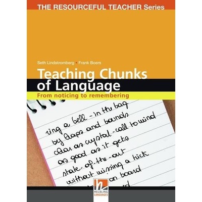 THE RESOURCEFUL TEACHER SERIES: TEACHING CHUNKS OF LANGUAGE
