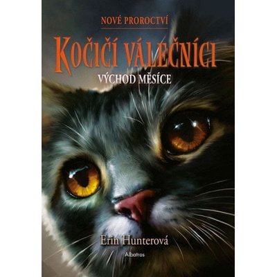 Erin Hunterová Kočičí válečníci Nové proroctví - 2 - Východ měsíce