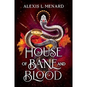 House of Bane and Blood | MENARD ALEXIS L (ISBN: 9781538778678)