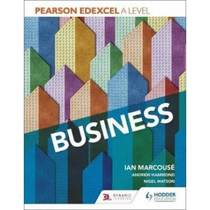 Pearson Edexcel A level Business | Ian Marcouse, Andrew Hammond, Nigel Watson (ISBN: 9781510452701)