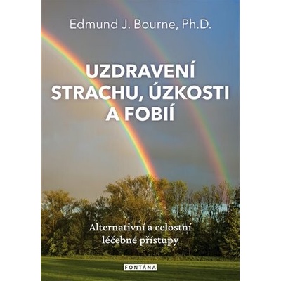 Uzdravení strachu, úzkostí a fobií