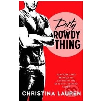 Dirty Rowdy Thing