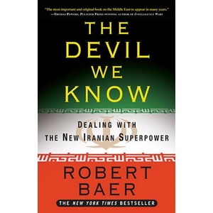The Devil We Know | Robert Baer (2009)