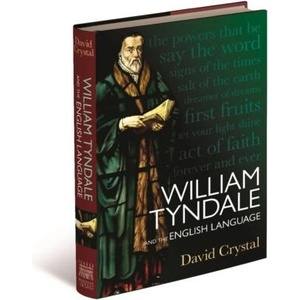 William Tyndale and the English Language | David Crystal (ISBN: 9781851246656)