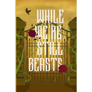 While We're Still Beasts (ISBN: 9781069010926)