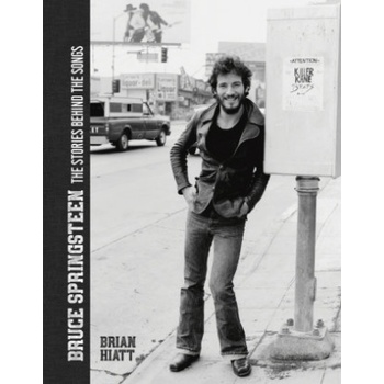 Bruce Springsteen: The Stories Behind the Songs
