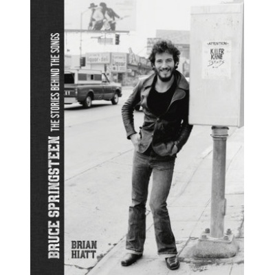 Bruce Springsteen: The Stories Behind the Songs
