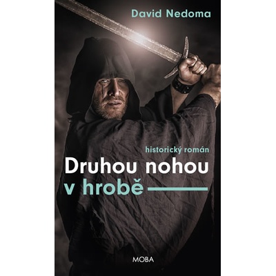 David Nedoma - Druhou nohou v hrobě