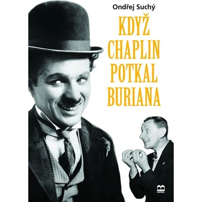 Když Chaplin potkal Buriana - Ondřej Suchý