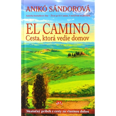 El Camino - Cesta, ktorá vedie domov - Anikó Sándorová