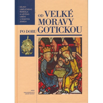 Dějiny uměleckého řemesla a užitného umění v českých zemích I. - kolektiv, vázaná