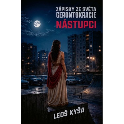 Nástupci: Zápisky ze světa gerontokracie - Leoš Kyša – Zboží Mobilmania