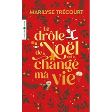 Le drôle de Noël qui a changé ma vie