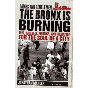 LADIES & GENTLEMEN THE BRONX IS | Jonathan Mahler (ISBN: 9780312424305)
