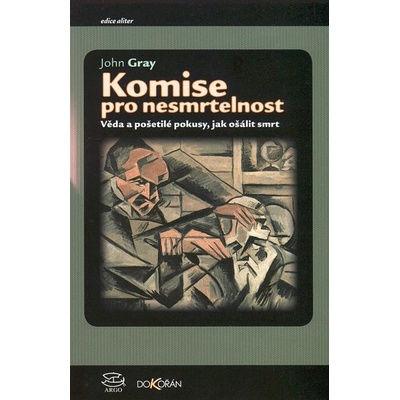 Komise pro nesmrtelnost - John Gray