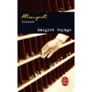 Maigret voyage | Georges Simenon (2005)