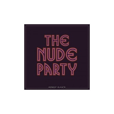 Nude Party - Midnight Manor LP