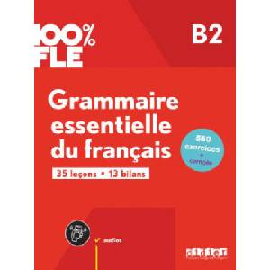 100% FLE B2. Grammaire essentielle du français - Übungsgrammatik mit didierfle. app (ISBN: 9782278109265)