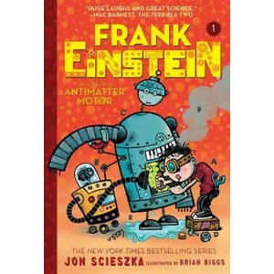 Frank Einstein and the Antimatter Motor | Jon Scieszka (2017)