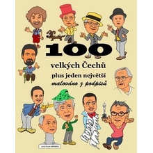 100 velkých Čechů plus jeden největší - malováno z podpisů