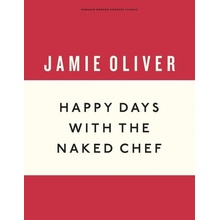 Happy Days with the Naked Chef Anniversary Editions - Jamie Oliver