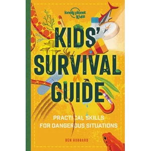 Lonely Planet Kids Kids' Survival Guide 1: Practical Skills for Intense Situations | Dynamo Ltd (ISBN: 9781838690830)