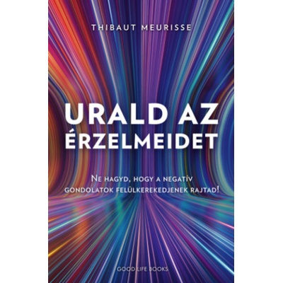 Urald az érzelmeidet
