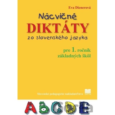 Nácvičné diktáty zo slovenského jazyka pre 1. ročník ZŠ, 2.vydanie