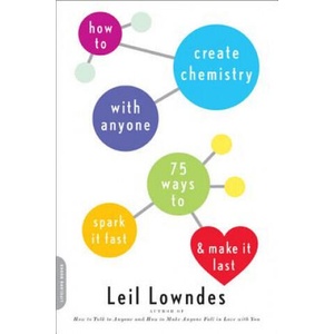 How to Create Chemistry with Anyone | Leil Lowndes (ISBN: 9780738214849)